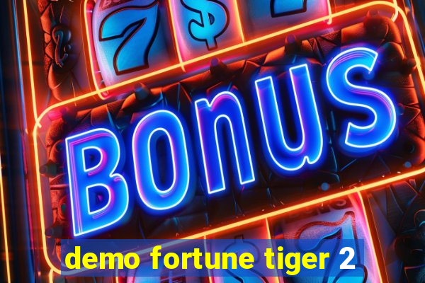 demo fortune tiger 2